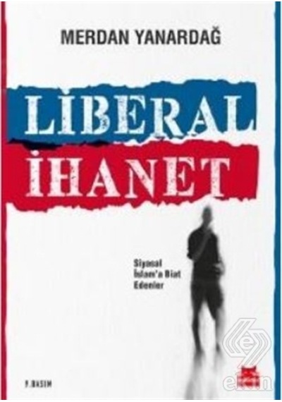 Liberal İhanet - Merdan Yanardağ - Kırmızı Kedi