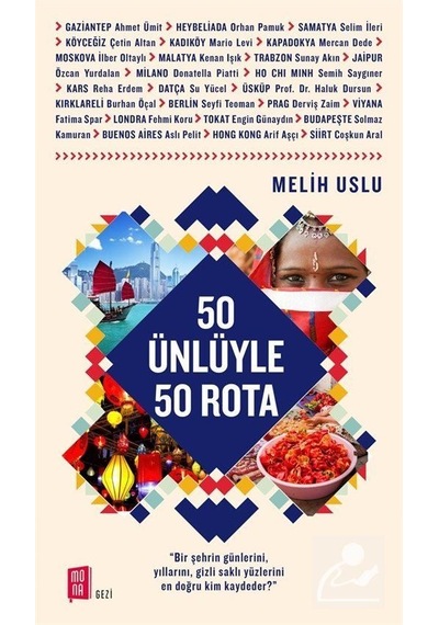 50 Ünlüyle 50 Rota - Melih Uslu - Mona