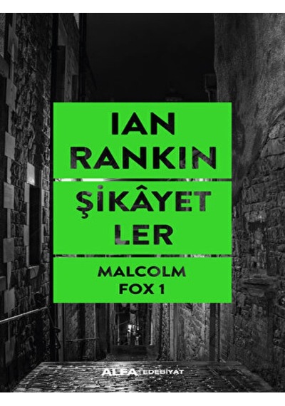 Şikayetler - Malcolm Fox 1 - Ian Rankin - Alfa Yayıncılık