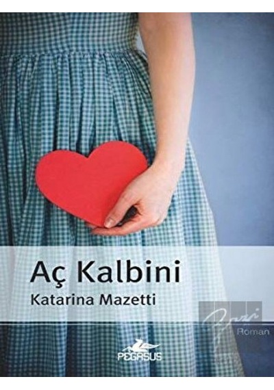 Aç Kalbini - Katarina Mazetti - Pegasus