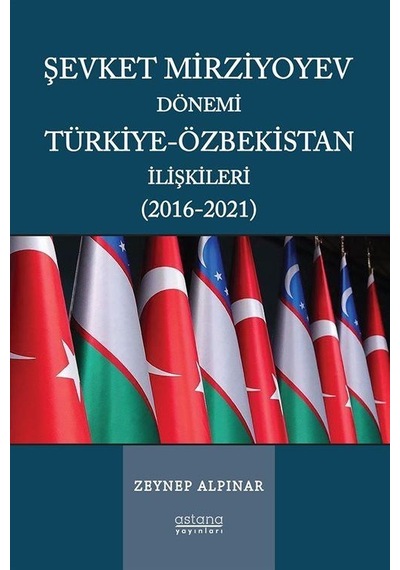 Şevket Mirziyoyev Dönemi Türkiye-özbekistan İlişkileri 2016-2...