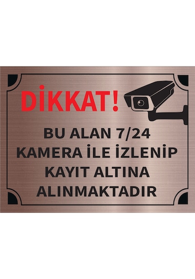 Mayeka Dikkat Bu Alan 7 24 Kamera İle İzlenip Kayıt Altına Alınmaktadır Levha Bronz Metal Yönlendir