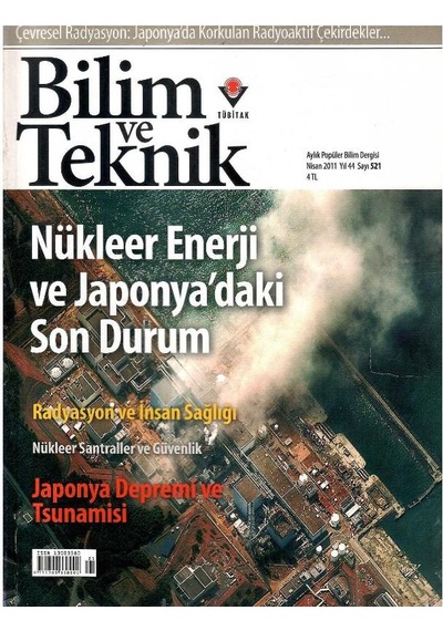 Tübitak - Bilim Ve Teknik- Nükleer Enerji Ve Japonya'daki Son Durum - Aylık Popüler Bilim Dergisi - Retro Eski Basım Koleksiyon Nisan 2011 - Yıl - 44 Sayı:521 Tübitak - Bilim Ve Teknik- Nükleer Enerji Ve Japonya'daki Son Durum - Aylık Popüler Bilim Dergisi - Retro Eski Basım Koleksiyon Nisan 2011 - Yıl - 44 Sayı:521