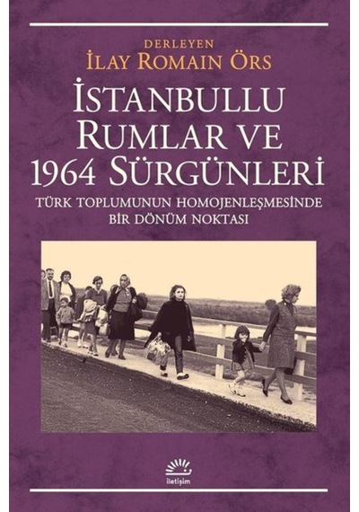 Istanbullu Rumlar Ve 1964 Sürgünleri