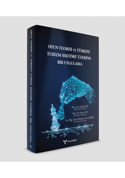 Oyun Teorisi ve Türkiye Turizm Sektörü Üzerine Bir Uygulama