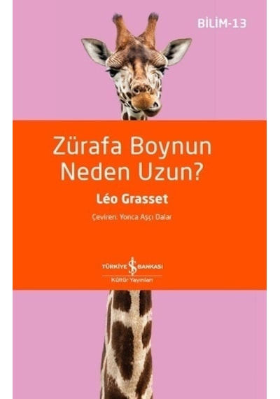 Zürafa Boynun Neden Uzun?   -  Leo Grasset   -  İş Bankası Kültür Yayınları