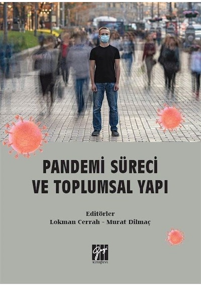 Pandemi Süreci ve Toplumsal Yapı / Dr. Öğr. Üyesi Lokman Cerrah
