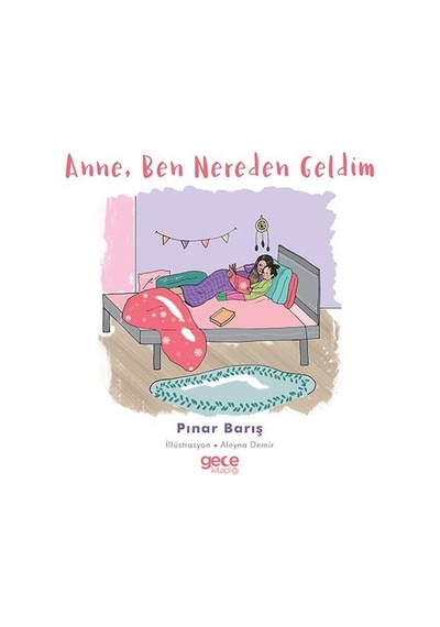Anne Ben Nereden Geldim - Pınar Barış - Gece Kitaplığı