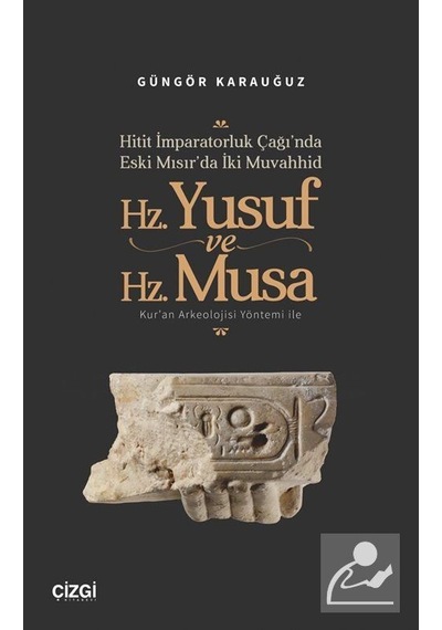 Hitit İmparatorluk Çağı'nda Eski Mısır'da İki Muvahhid Hz. Yus...