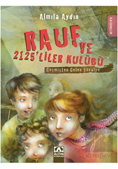 Altın Kitaplar - Rauf ve 2125’liler Kulübü - Geçmişten Gelen Şövalye