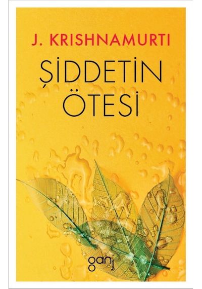 Şiddetin Ötesi - Jiddu Krishnamurti - Ganj Yayınları