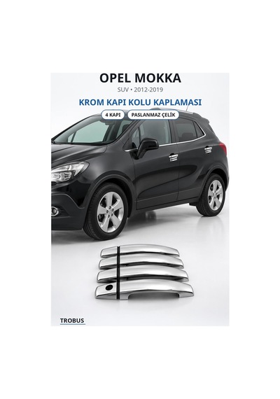 Opel Mokka 2012-2019 Uyumlu Krom Kapı Kolu Kaplaması 4 Kapı Paslanmaz Çelik