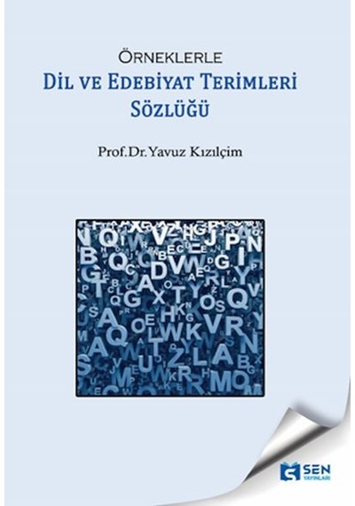 Örneklerle Dil ve Edebiyat Terimleri Sözlüğü - Yavuz Kızılçim - Sen Yayınları