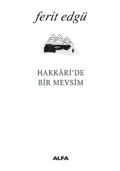 Hakkaride Bir Mevsim Ferit Edgü Alfa Yayınları