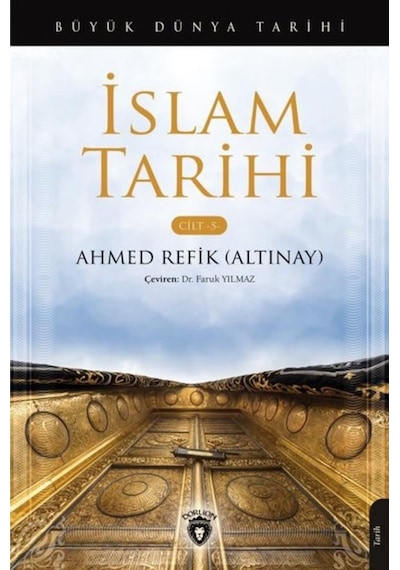 Islam Tarihi Cilt 5 - Büyük Dünya Tarihi