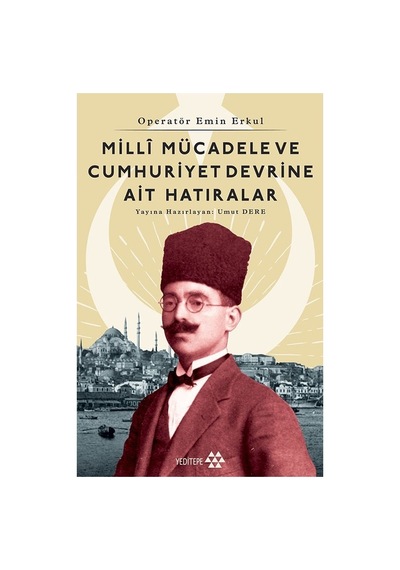 Umut'un Milli Mücadele Hatıraları: Tarihin İzleri