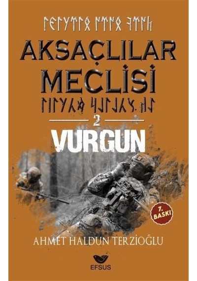 Aksaçlılar Meclisi 2 / Vurgun / Ahmet Haldun Terzioğlu