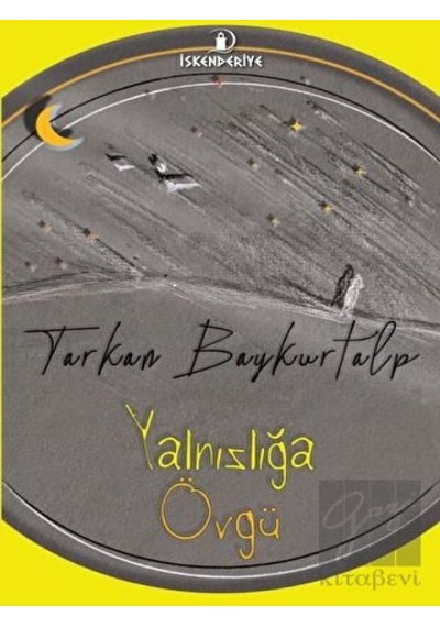 Yalnızlığa Övgü - Tarkan Baykurtalp - İskenderiye Yayınları