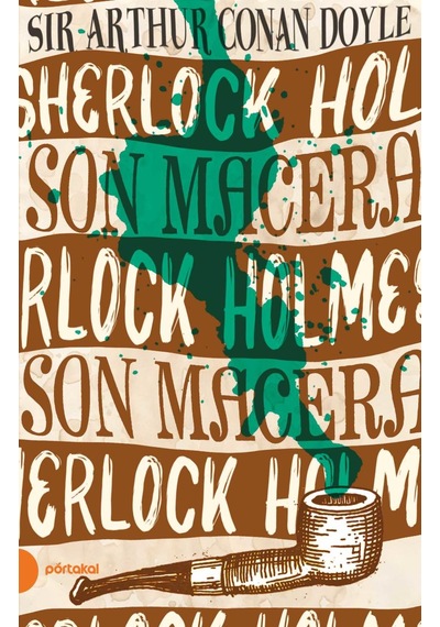 Sherlock Holmes 11- Son Macera Portakal Kitap