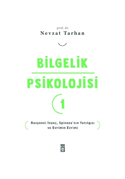 Bilgelik Psikolojisi-1 Rasyonel İnanç Spinozanın Yanılgısı ve Evr