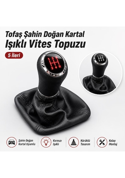 Tofaş Şahin Doğan Kartal Işıklı Vites Topuzu 5 İleri Kırmızı Led Körüklü Vites Topuzu Diğer