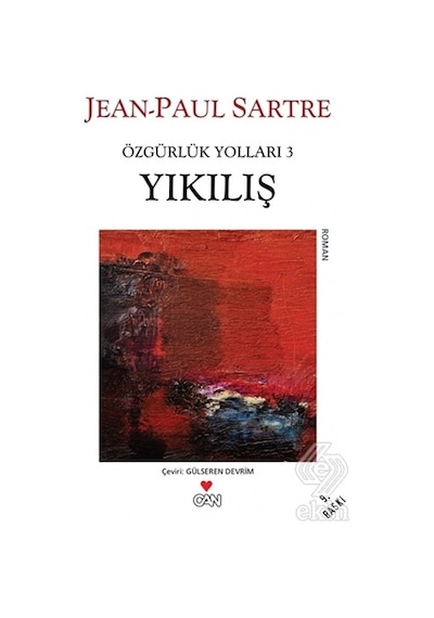Yıkılış - Özgürlük Yolları 3. Kitap - Jean-Paul Sartre - Can Yayınları