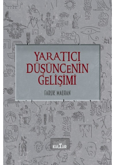 Yaratıcı Düşüncenin Gelişimi - Faruk Malhan - Nobel Kültür