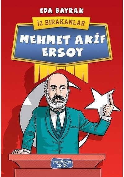 Mehmet Akif Ersoy-İz Bırakanlar - Eda Bayrak - Yediveren Çocuk