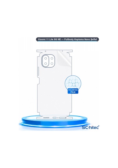 Schitec Xiaomi 11 Lite 5g Ne Fullbody Nano Kaplama Koruyucu Film