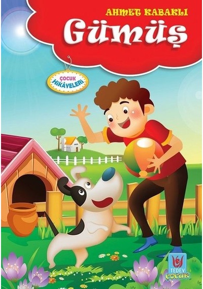 Gümüş-Çocuk Hikayeleri - Ahmet Kabaklı - Türk Edebiyatı Vakfı Yayınları