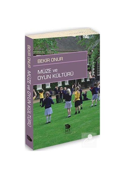 Müze Ve Oyun Kültürü / Prof. Dr. Bekir Onur