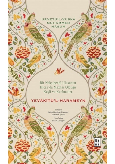 Yevakîtü'l-harameyn / Urvetü'l-vuskâ Muhammed Mâsum