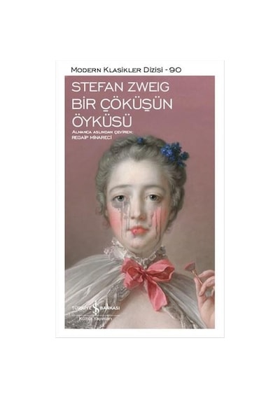 Bir Çöküşün Öyküsü - Stefan Zweig - Türkiye İş Bankası