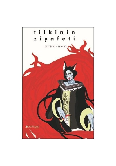 Tilkinin Ziyafeti - Alev İnan - Yeni İnsan Yayınevi
