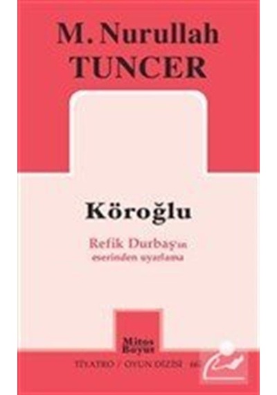 Köroğlu - M. Nurullah Tuncer - Mitos Boyut Yayınları