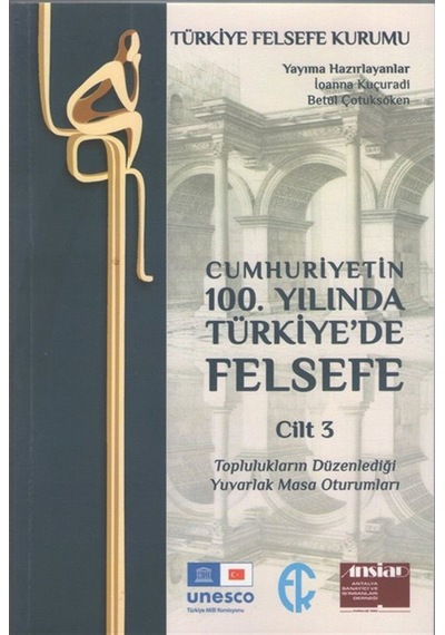 Cumhuriyetin 100. Yılında Türkiye'de Felsefe Cilt 3