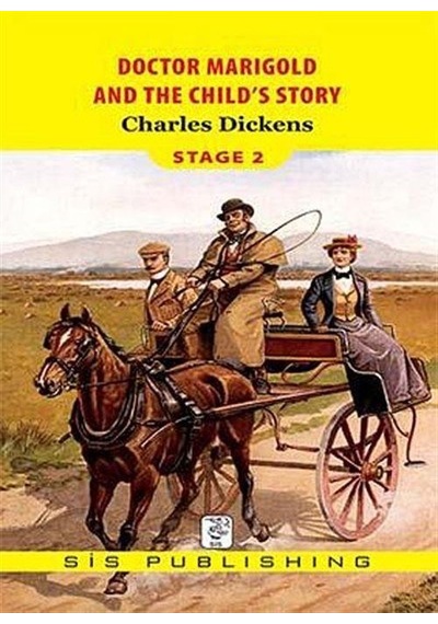 Doctor Marigold and The Childs Story : Stage 2 - Charles Dickens - Sis Publishing