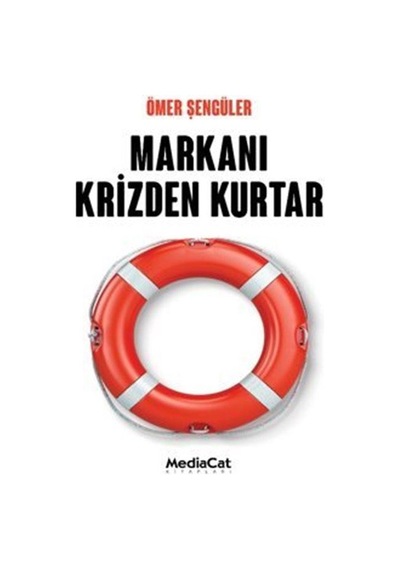 Markanı Krizden Kurtar / Ömer Şengüler