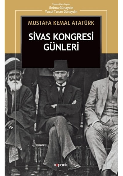 Sivas Kongresi Günleri - Mustafa Kemal Atatürk - Kopernik Kitap