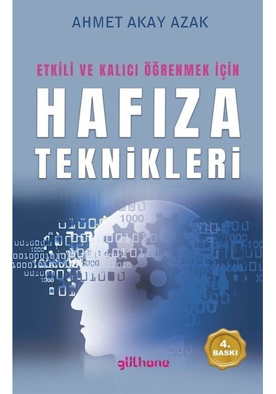 Etkili Ve Kalıcı Öğrenmek İçin Hafıza Teknikleri / Ahmet Akay ...