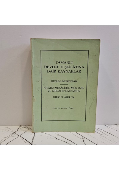Osmanlı Devlet Teşkilatına Dair Kaynaklar Kitab-i Müstetab