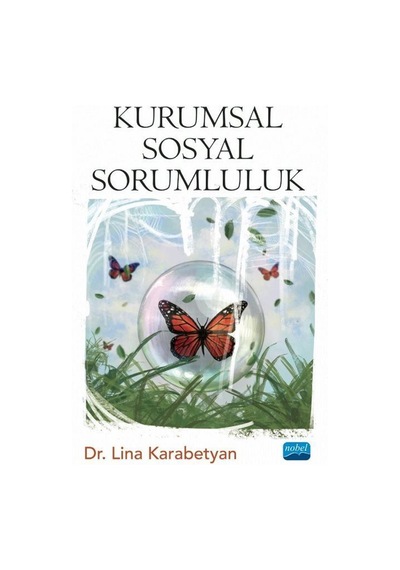 Kurumsal Sosyal Sorumluluk  - Lina Karabetyan  - Nobel Akademik Yayıncılık