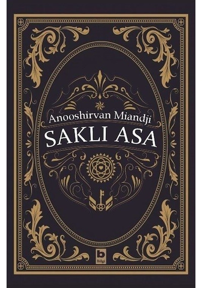 Saklı Asa - Anooshirvan Miandji - Bilgi Yayınevi
