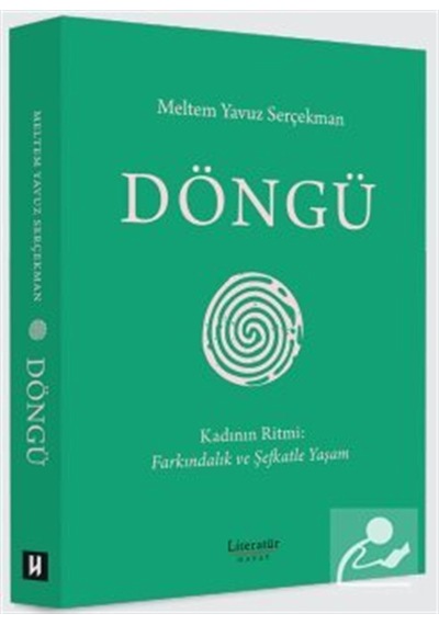Döngü & Kadının Ritmi: Farkındalık Ve Şefkatle Yaşam / Meltem ...