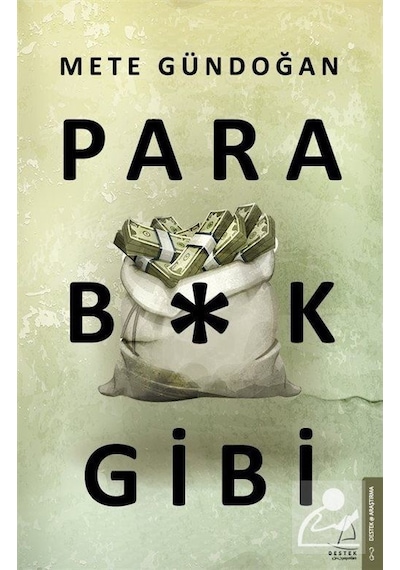 Para Bk Gibi - Mete Gündoğan - Destek Yayınları