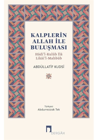 Kalplerin Allah İle Buluşması / Abdüllatif Kudsi