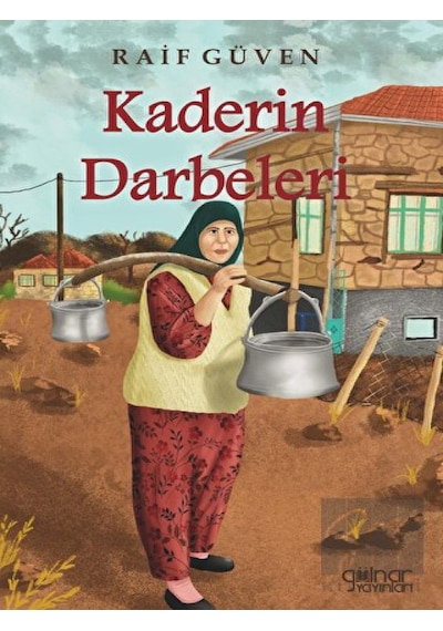 Kaderin Darbeleri - Raif Güven - Gülnar Yayınları