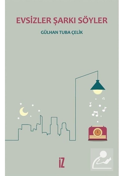 Evsizler Şarkı Söyler - Gülhan Tuba Çelik