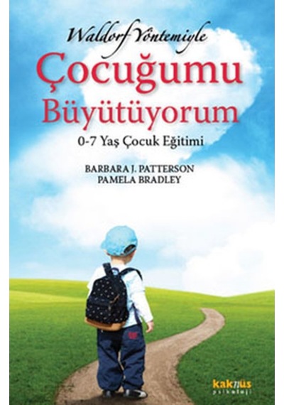 Çocuğumu Büyütüyorum - Barbara J. Patterson - Kaknüs Yayınları