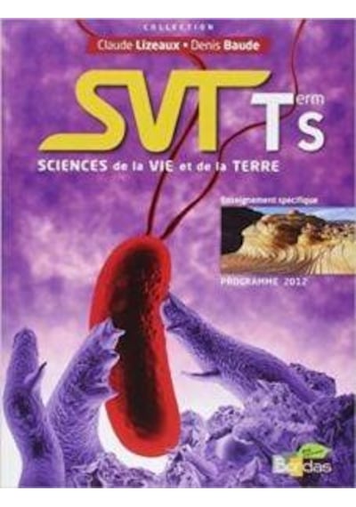 SVT, Sciences De La Vie Et De La Terre, Terminale S 9782047329993